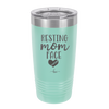 Resting Mom Face - Laser Engraved Stainless Steel Drinkware - 1976 -