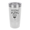 Resting Mom Face - Laser Engraved Stainless Steel Drinkware - 1976 -