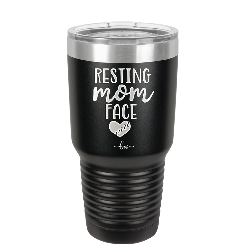 Resting Mom Face - Laser Engraved Stainless Steel Drinkware - 1976 -