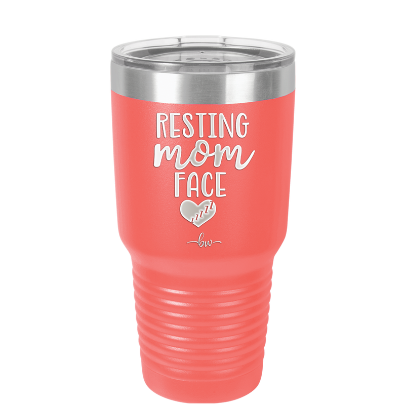 Resting Mom Face - Laser Engraved Stainless Steel Drinkware - 1976 -