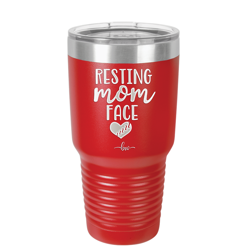 Resting Mom Face - Laser Engraved Stainless Steel Drinkware - 1976 -