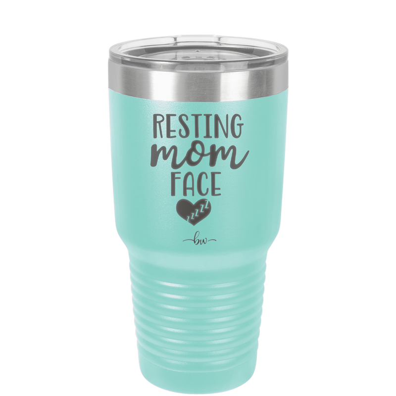 Resting Mom Face - Laser Engraved Stainless Steel Drinkware - 1976 -