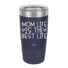 Mom Life is the Best Life - Laser Engraved Stainless Steel Drinkware - 1977 -