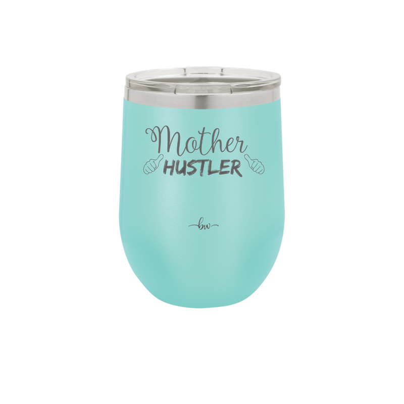 Mother Hustler - Laser Engraved Stainless Steel Drinkware - 1986 -