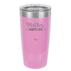 Mother Hustler - Laser Engraved Stainless Steel Drinkware - 1986 -