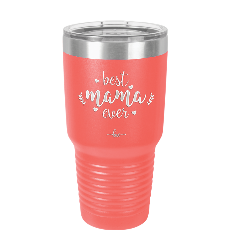 Best Mama Ever - Laser Engraved Stainless Steel Drinkware - 1991 -