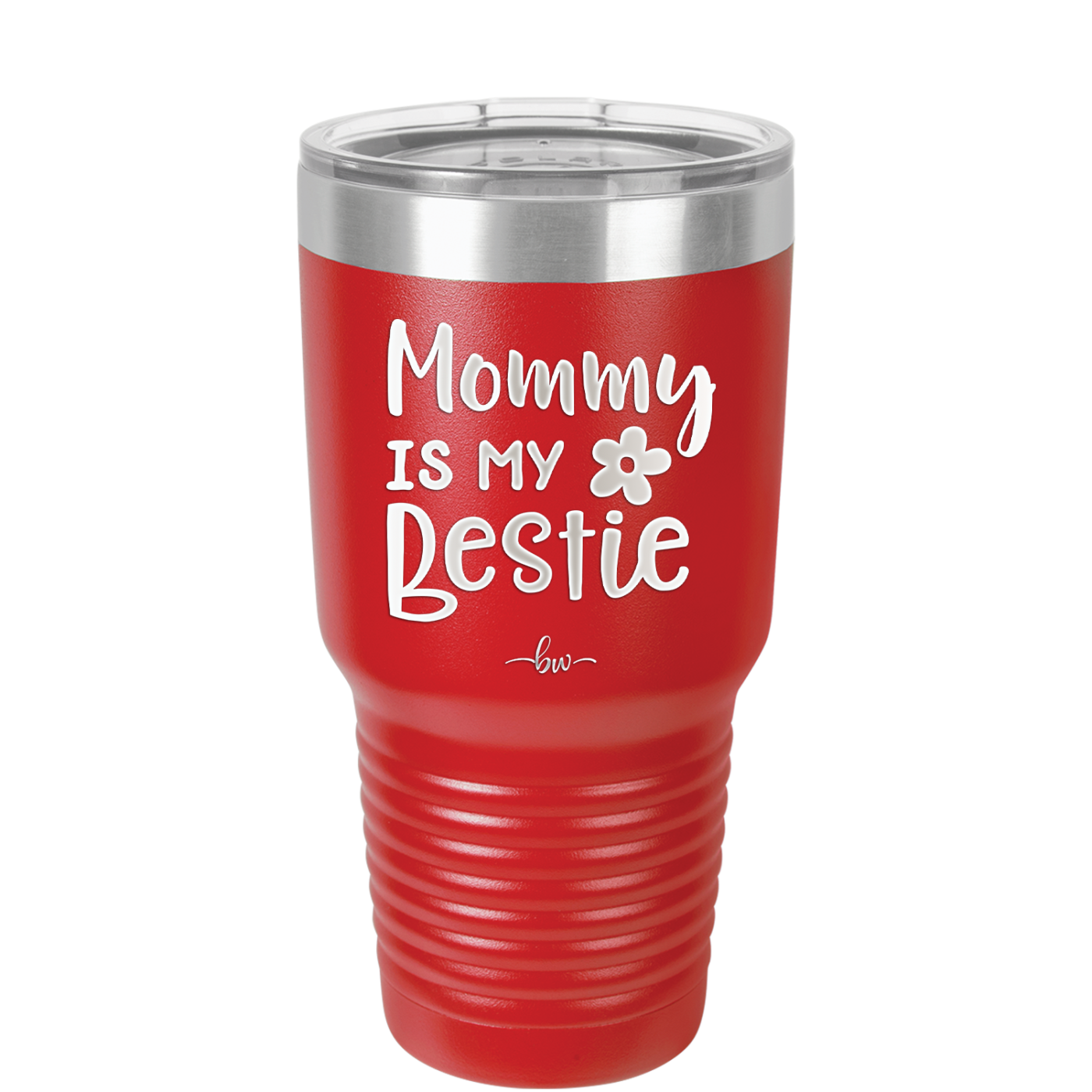 Mommy is My Bestie - Laser Engraved Stainless Steel Drinkware - 1996 -