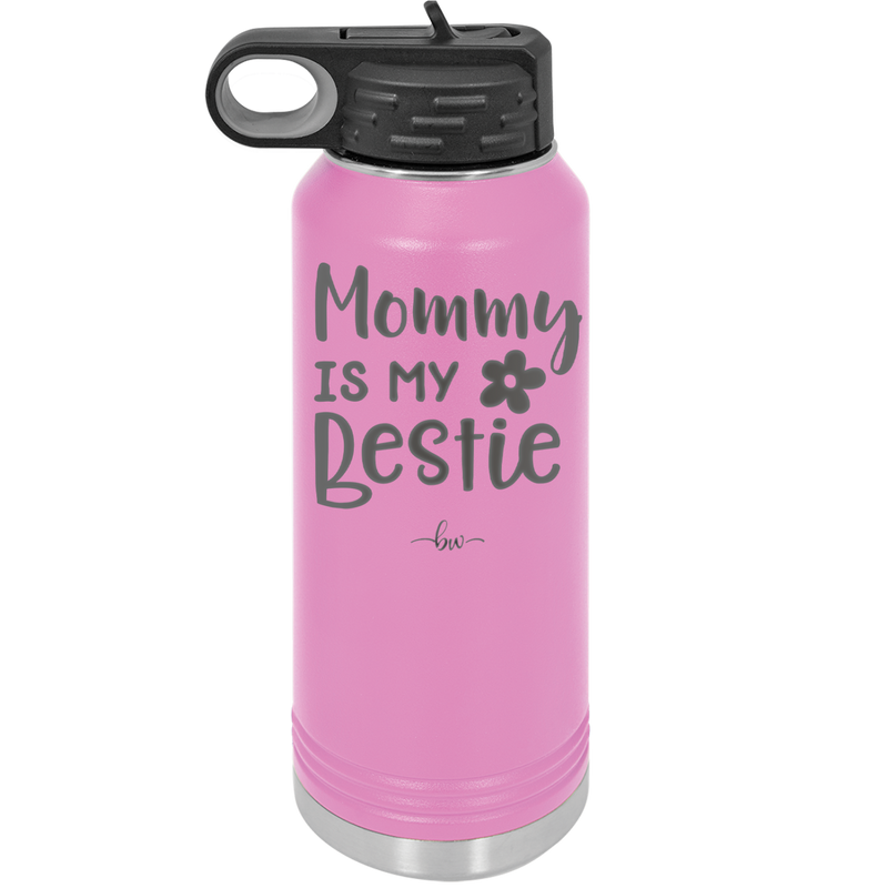 Mommy is My Bestie - Laser Engraved Stainless Steel Drinkware - 1996 -