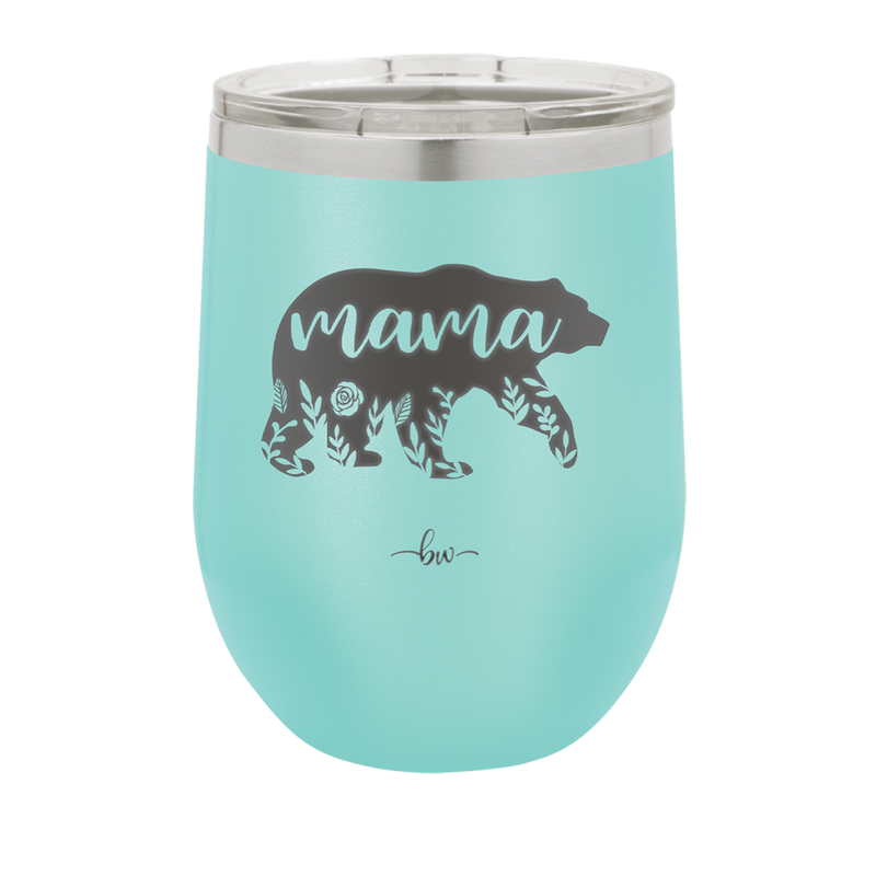 Mama Bear Flowers - Laser Engraved Stainless Steel Drinkware - 2006 -