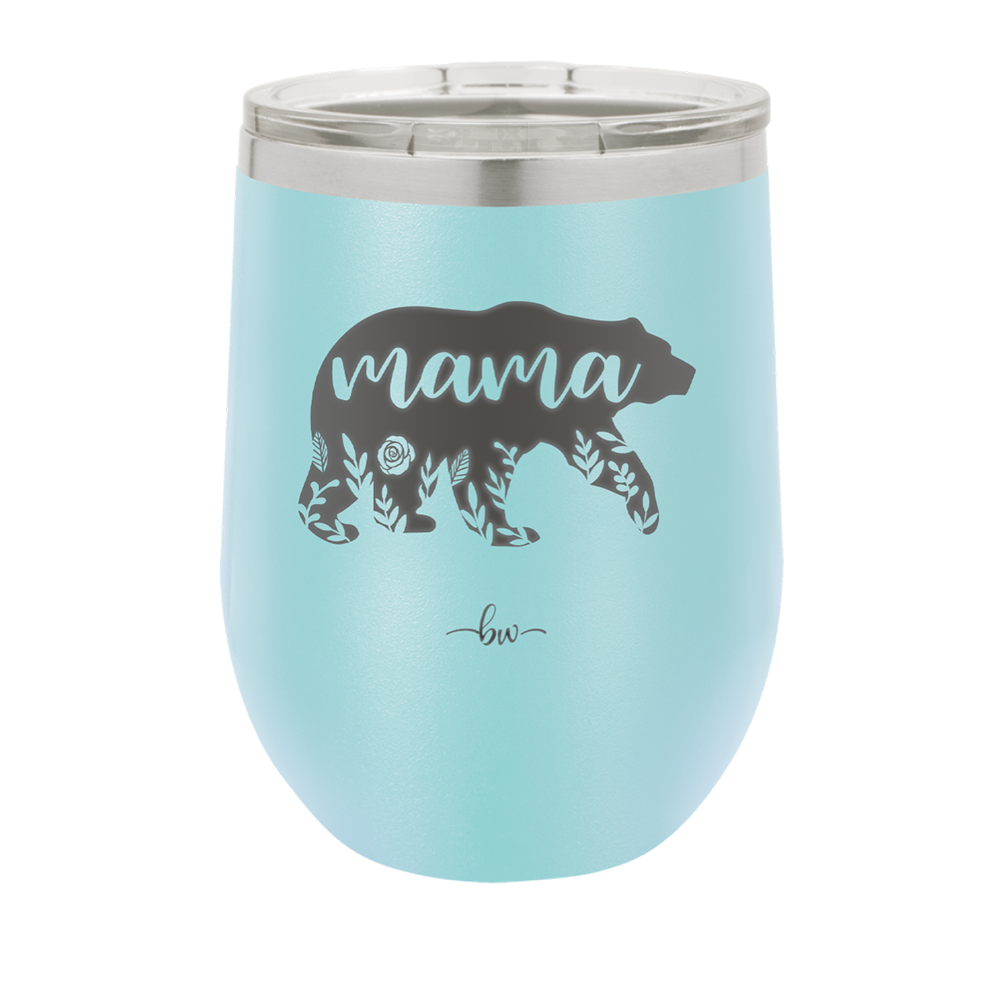 Mama Bear Flowers - Laser Engraved Stainless Steel Drinkware - 2006 -