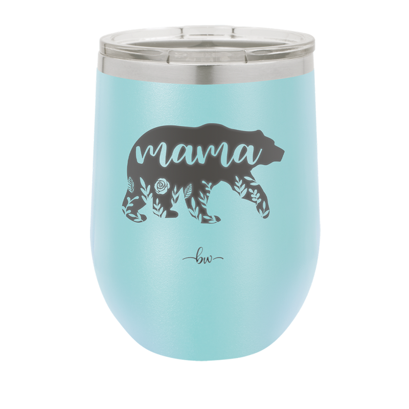 Mama Bear Flowers - Laser Engraved Stainless Steel Drinkware - 2006 -