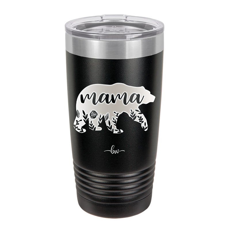 Mama Bear Flowers - Laser Engraved Stainless Steel Drinkware - 2006 -