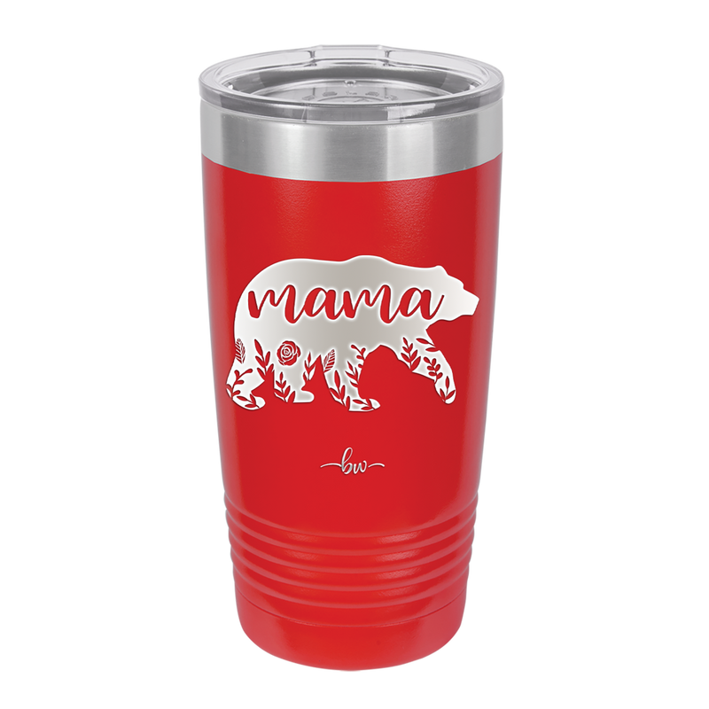 Mama Bear Flowers - Laser Engraved Stainless Steel Drinkware - 2006 -