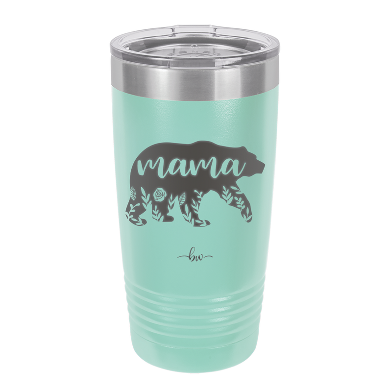 Mama Bear Flowers - Laser Engraved Stainless Steel Drinkware - 2006 -