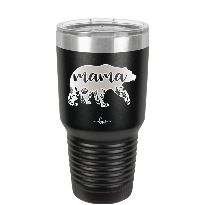 Mama Bear Flowers - Laser Engraved Stainless Steel Drinkware - 2006 -