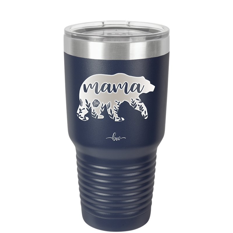 Mama Bear Flowers - Laser Engraved Stainless Steel Drinkware - 2006 -