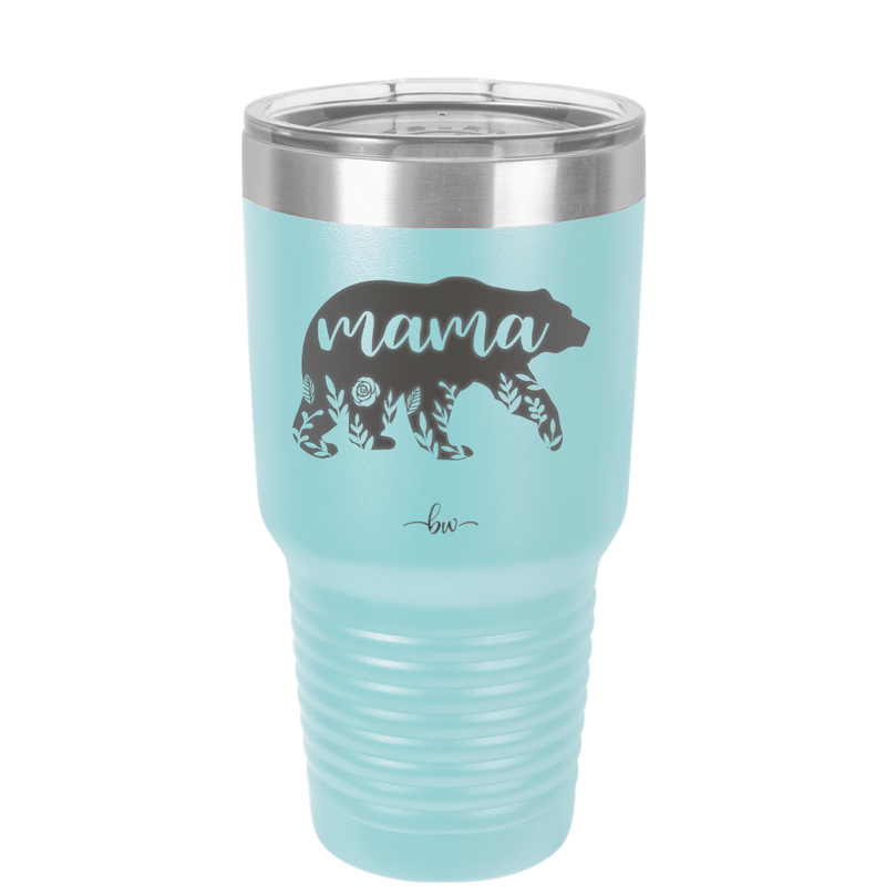 Mama Bear Flowers - Laser Engraved Stainless Steel Drinkware - 2006 -