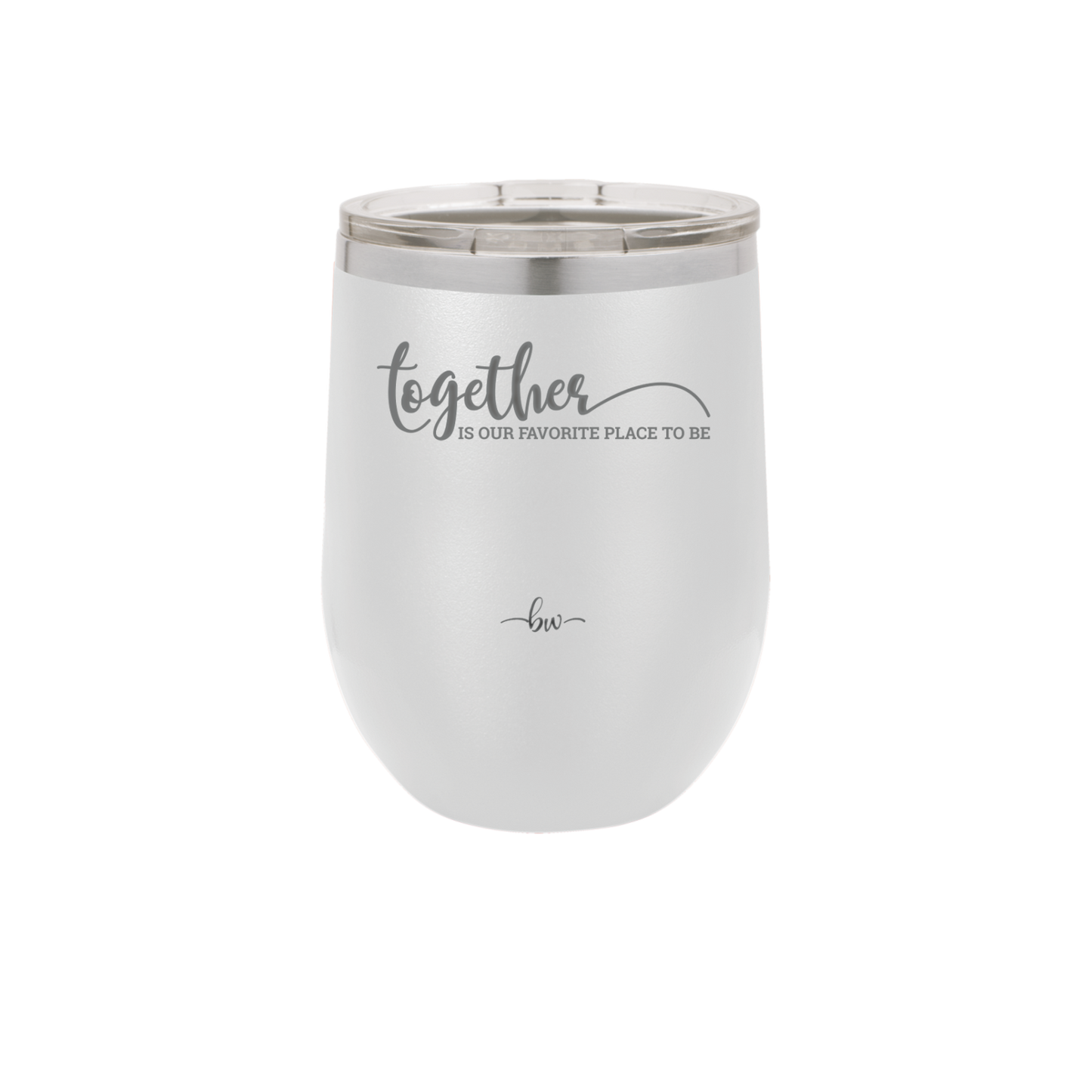 Together is Our Favorite Place to Be - Laser Engraved Stainless Steel Drinkware - 2015 -