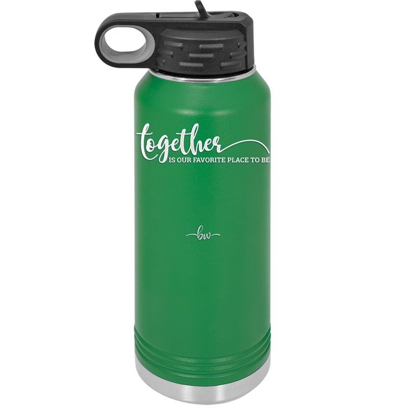 Together is Our Favorite Place to Be - Laser Engraved Stainless Steel Drinkware - 2015 -