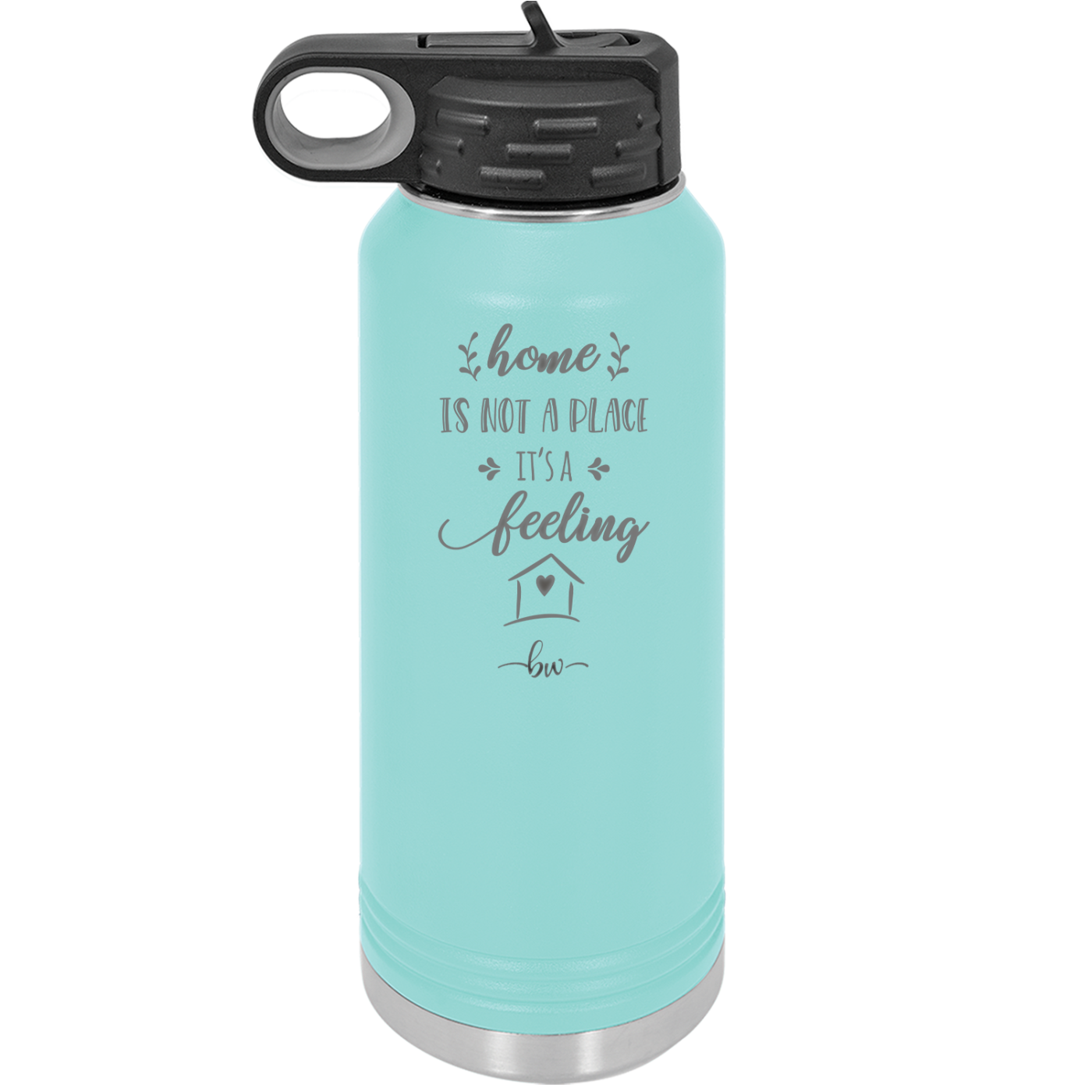 Home is Not a Place it's a Feeling - Laser Engraved Stainless Steel Drinkware - 2018 -