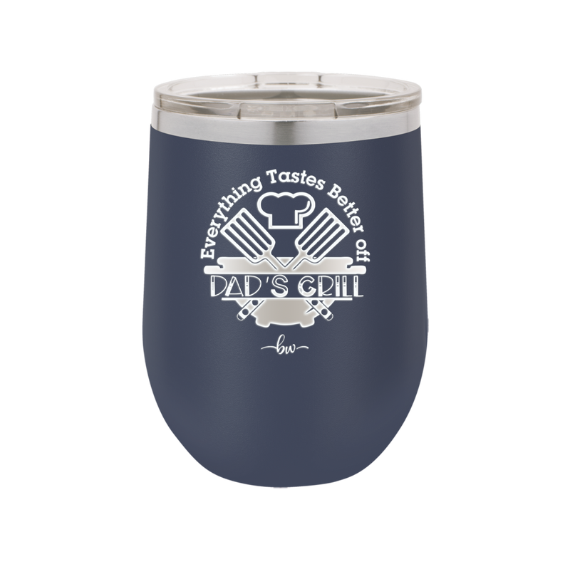 Everything Tastes Better Off Dad's Grill - Laser Engraved Stainless Steel Drinkware - 2043 -