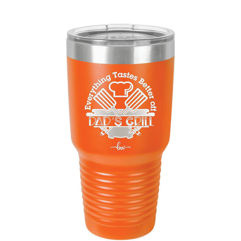 Everything Tastes Better Off Dad's Grill - Laser Engraved Stainless Steel Drinkware - 2043 -