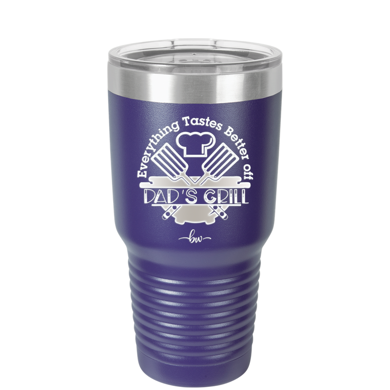 Everything Tastes Better Off Dad's Grill - Laser Engraved Stainless Steel Drinkware - 2043 -