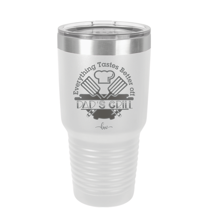 Everything Tastes Better Off Dad's Grill - Laser Engraved Stainless Steel Drinkware - 2043 -