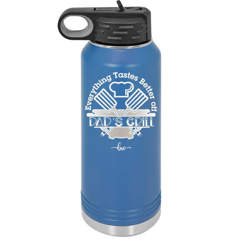 Everything Tastes Better Off Dad's Grill - Laser Engraved Stainless Steel Drinkware - 2043 -