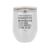 I Have a Beautiful Daughter I Also Have a Gun a Shovel an Alibi Checklist - Laser Engraved Stainless Steel Drinkware - 2053 -