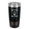 Pretty Fly for a Cacti - Laser Engraved Stainless Steel Drinkware - 2081 -