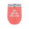 Beer O'Clock - Laser Engraved Stainless Steel Drinkware - 2098 -