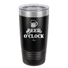 Beer O'Clock - Laser Engraved Stainless Steel Drinkware - 2098 -