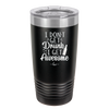 I Don't Get Drunk I Get Awesome - Laser Engraved Stainless Steel Drinkware - 2099 -