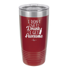 I Don't Get Drunk I Get Awesome - Laser Engraved Stainless Steel Drinkware - 2099 -