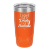 I Don't Get Drunk I Get Awesome - Laser Engraved Stainless Steel Drinkware - 2099 -