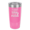 I Don't Get Drunk I Get Awesome - Laser Engraved Stainless Steel Drinkware - 2099 -