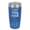 I Don't Get Drunk I Get Awesome - Laser Engraved Stainless Steel Drinkware - 2099 -