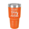 I Don't Get Drunk I Get Awesome - Laser Engraved Stainless Steel Drinkware - 2099 -