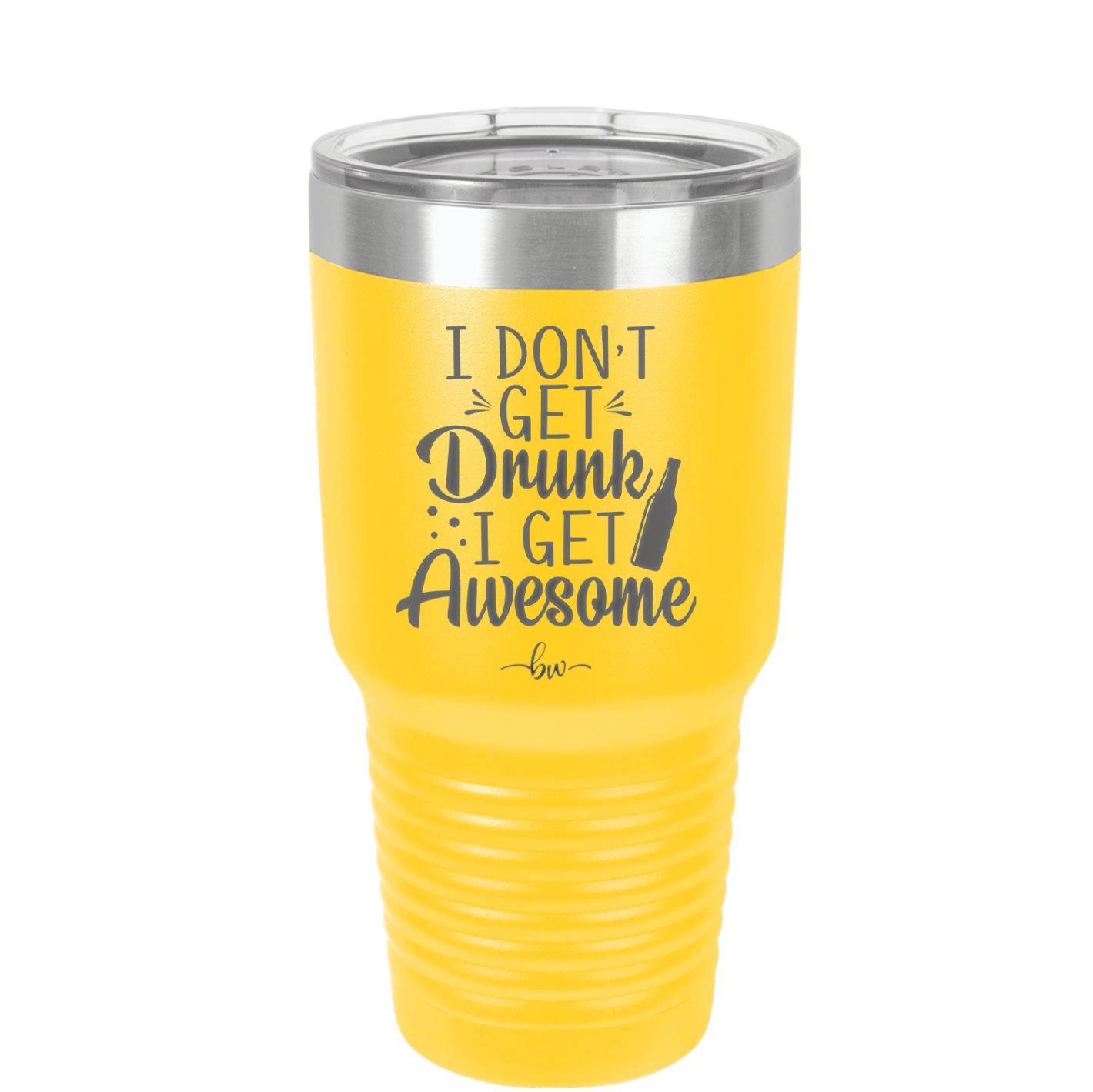 I Don't Get Drunk I Get Awesome - Laser Engraved Stainless Steel Drinkware - 2099 -