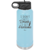 I Don't Get Drunk I Get Awesome - Laser Engraved Stainless Steel Drinkware - 2099 -