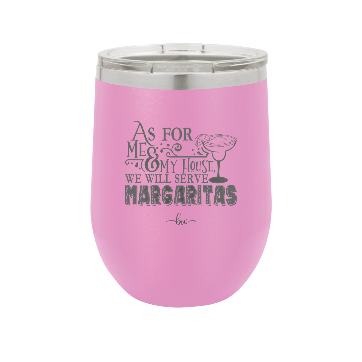 As For Me and My House We Will Serve Margaritas - Laser Engraved Stainless Steel Drinkware - 2100 -