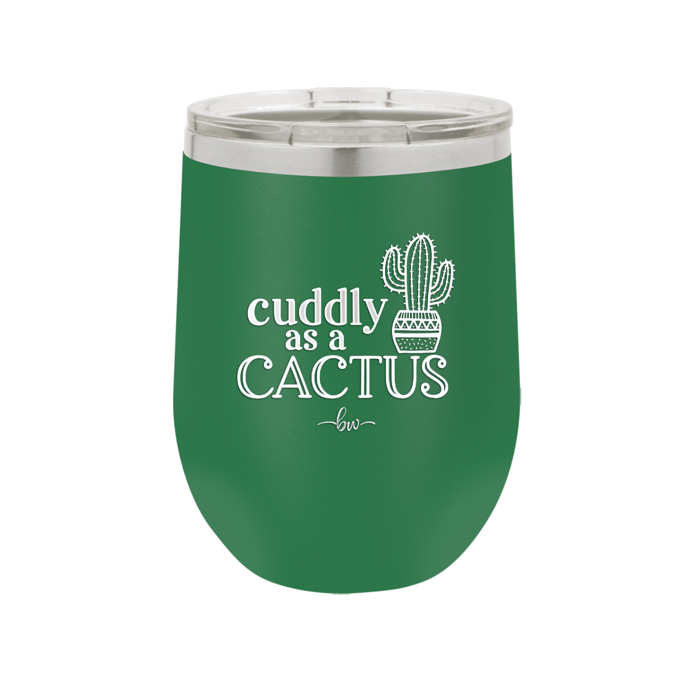 Cuddly as a Cactus - Laser Engraved Stainless Steel Drinkware - 2110 -