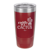 Cuddly as a Cactus - Laser Engraved Stainless Steel Drinkware - 2110 -