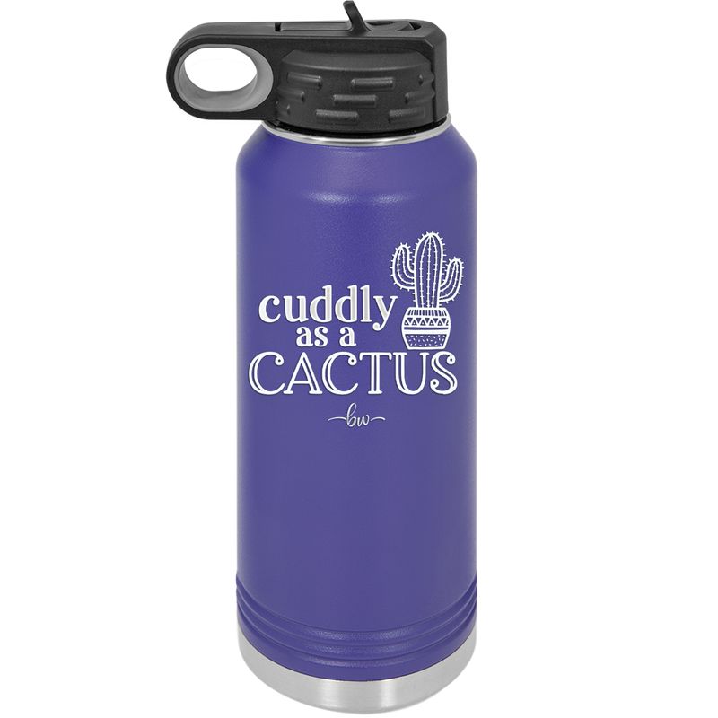 Cuddly as a Cactus - Laser Engraved Stainless Steel Drinkware - 2110 -