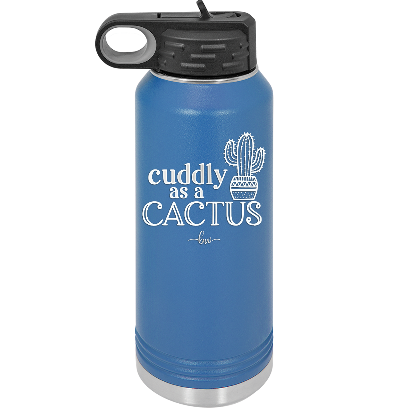 Cuddly as a Cactus - Laser Engraved Stainless Steel Drinkware - 2110 -