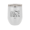 Will Cut Hair for Tacos - Laser Engraved Stainless Steel Drinkware - 2128 -