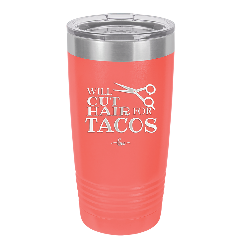 Will Cut Hair for Tacos - Laser Engraved Stainless Steel Drinkware - 2128 -