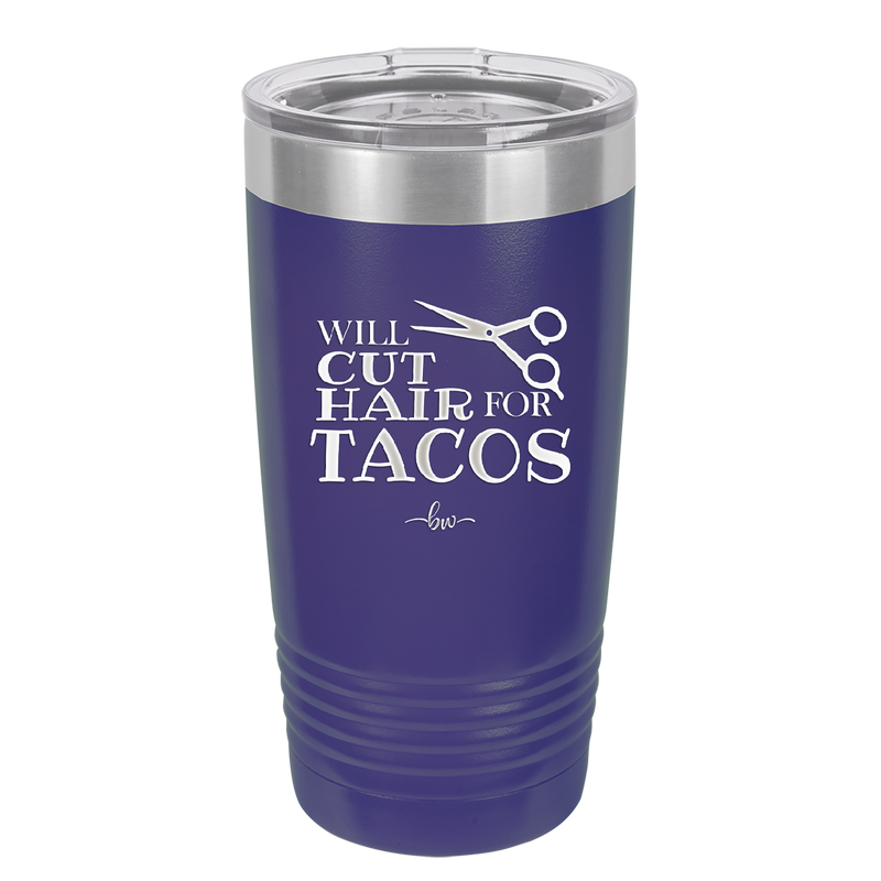 Will Cut Hair for Tacos - Laser Engraved Stainless Steel Drinkware - 2128 -