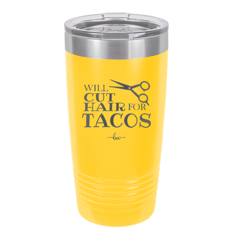 Will Cut Hair for Tacos - Laser Engraved Stainless Steel Drinkware - 2128 -